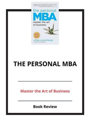 The Personal Mba Master The Art Of Business Epub